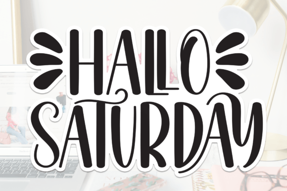 Hallo Saturday Handwritten Font for Crafters and Sellers