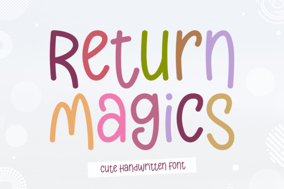 Return Magics Typeface Review: Whimsical Handwritten Font for Brand Identity