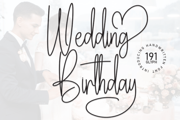 Wedding Birthday: A Refined Script Typeface for Editorial Design